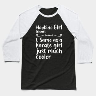 Hapkido girl Baseball T-Shirt